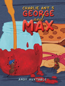 Charlie Ant 5: George and Max-9781398409590
