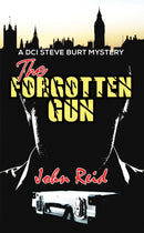 The Forgotten Gun : A DCI Steve Burt Mystery-9781398417946