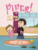 Piper! Put Your Pants On