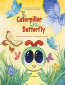 The Caterpillar and the Butterfly : A story about the power of believing in yourself-9781398419728