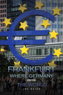 Frankfurt: Where Germany Meets the World-9781398423916
