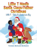 Little T Meets Santa Claus/Father Christmas : Little T - Tales of a Jamaican Boy-9781398426337