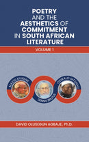 Poetry and the Aesthetics of Commitment in South African Literature : Volume 1-9781398428706