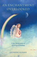 An Enchantment Overlooked : A New Interpretation of Mythological Paintings-9781398429499