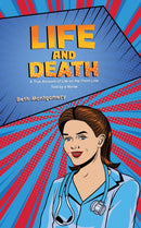 Life and Death : A True Account of Life on the Front Line Told by a Nurse-9781398432543