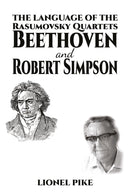 The Language of the Rasumovsky Quartets: Beethoven and Robert Simpson