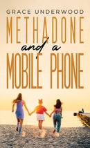 Methadone and a Mobile Phone-9781398445062