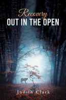 Recovery: Out in the Open-9781398445116