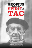 Gropius and the Spirit of TAC-9781398448599
