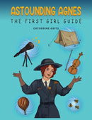 Astounding Agnes, The First Girl Guide-9781398456259