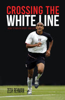 Crossing the White Line : How to Win in Sport and Life-9781398459861