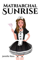 Matriarchal Sunrise-9781398460409