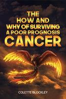 The How and Why of Surviving a Poor Prognosis Cancer-9781398461215