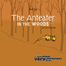 The Anteater in the Woods-9781398463493
