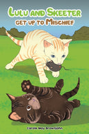 Lulu and Skeeter get up to Mischief-9781398467026