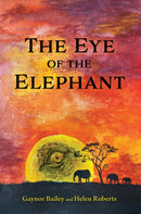 The Eye of the Elephant : And What Do You See?-9781398471573