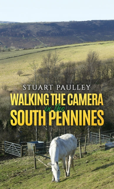 Walking the Camera in the South Pennines-9781398472730