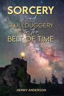 Sorcery and Skullduggery in the Belt of Time-9781398475700
