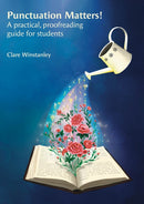 Punctuation Matters! : A practical, proofreading guide for students-9781398476486