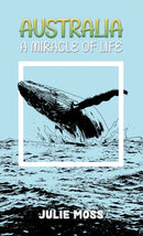 Australia: A Miracle of Life-9781398476721