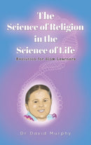 The Science of Religion in the Science of Life : Evolution for Slow Learners-9781398476752