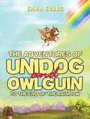 The Adventures of Unidog and Owlguin: To the End of the Rainbow
