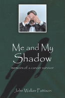 Me and My Shadow : Memoirs of a Cancer Survivor-9781398484597