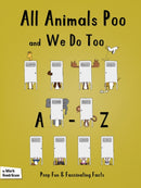 All Animals Poo and We Do Too : An A-Z of Fun and Fascinating Facts-9781398485693