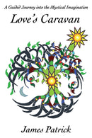 Love's Caravan : A Guided Journey into the Mystical Imagination-9781398487222