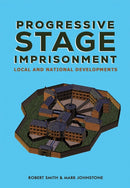 Progressive Stage Imprisonment : Local and National Developments-9781398491625