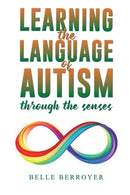 Learning the Language of Autism : Through the Senses-9781398495128