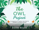 The Owl Project : A programme of outdoor activities for children in primary schools-9781398495401