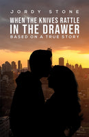 When the Knives Rattle in the Drawer : Based on a True Story-9781398495791