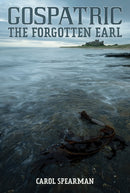 Gospatric - The Forgotten Earl-9781398499027