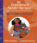 My Grandma''s Magic Recipes: Autumn Harvest