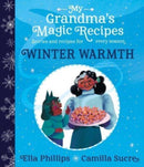 My Grandma''s Magic Recipes: Winter Warmth