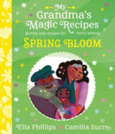 My Grandma''s Magic Recipes: Spring Bloom