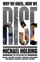 Why We Kneel How We Rise : WINNER OF THE WILLIAM HILL SPORTS BOOK OF THE YEAR PRIZE-9781398503236