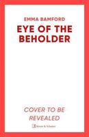 Eye of the Beholder : 'A haunting tale of intrigue' Emily Freud-9781398504639