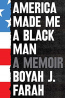 America Made Me a Black Man-9781398504820