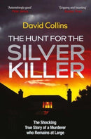 The Hunt for the Silver Killer : The Shocking True Story of a Murderer who Remains at Large-9781398505360
