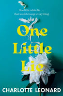 One Little Lie : The thought-provoking, provocative bookclub read sure to get conversations flowing-9781398509566