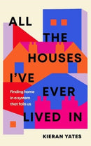 All The Houses I''ve Ever Lived In