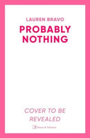 Probably Nothing : An irresistibly warm, witty and hilarious novel-9781398510722