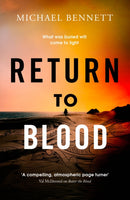 Return to Blood : Darkness lies close to home in this award-winning thriller from a standout voice in New Zealand crime fiction Volume 2-9781398512252