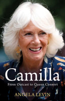 Camilla, Duchess of Cornwall : From Outcast to Future Queen Consort-9781398513068