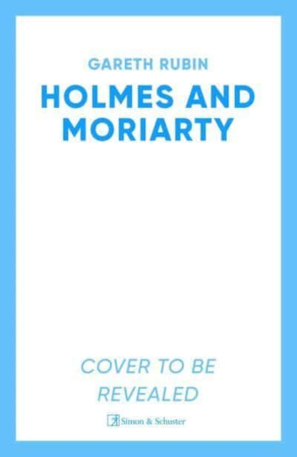 Holmes and Moriarty : The new official Sherlock Holmes novel-9781398514560