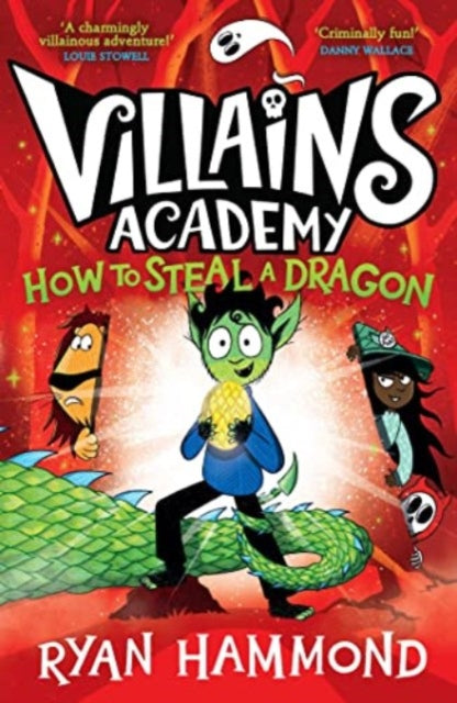 Villain's Academy: How To Steal A Dragon by Ryan Hammond