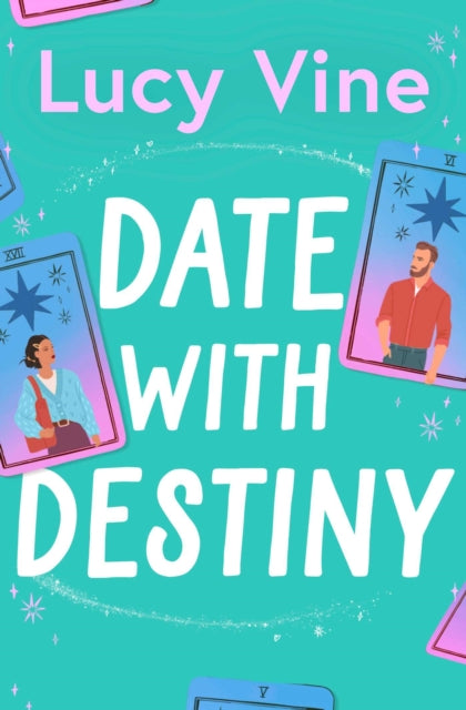 Date with Destiny : the laugh-out-loud romance from the beloved author of SEVEN EXES-9781398515352