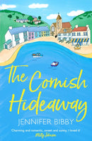 The Cornish Hideaway : 'A sun-drenched delight,?an absolute joy!' HEIDI SWAIN-9781398517813